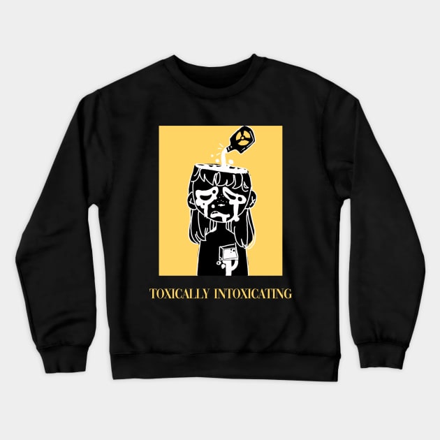 Toxically Intoxicating Crewneck Sweatshirt by Mykey Doodles